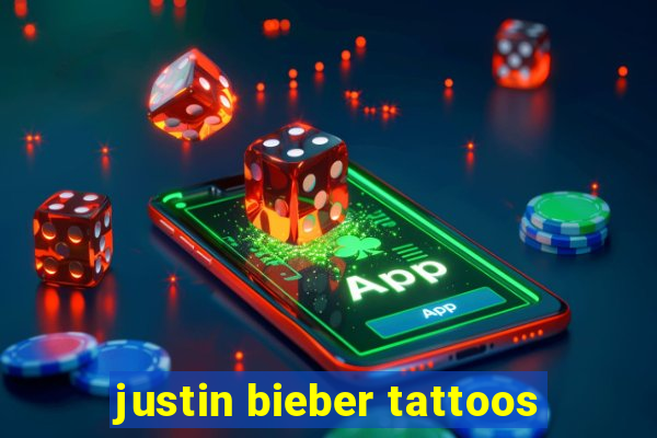 justin bieber tattoos